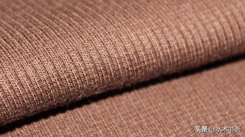 七种不同面料的优点与缺点大盘点,常见纺织面料基础知识